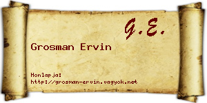 Grosman Ervin névjegykártya